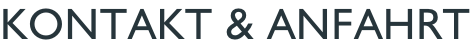 Kontakt & Anfahrt